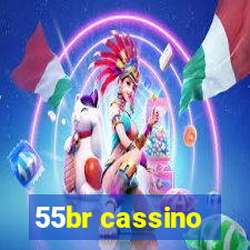 55br cassino